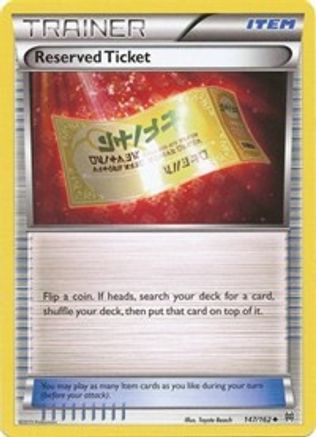 Reserved Ticket (147) [XY - BREAKthrough]