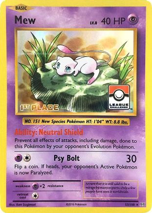 Mew - 53/108 (League Challenge) [1st Place] (53) [League & Championship Cards] Holofoil