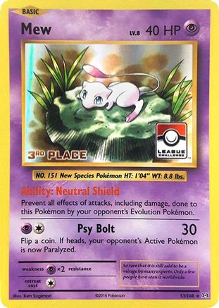 Mew - 53/108 (League Challenge) [3rd Place] (53) [League & Championship Cards] Holofoil
