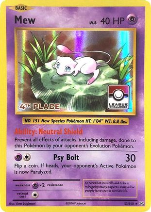 Mew - 53/108 (League Challenge) [4th Place] (53) [League & Championship Cards] Holofoil