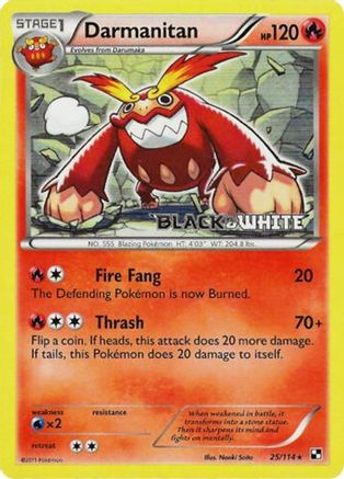Darmanitan - 25/114 (Prerelease) (25) [Black and White Promos] Holofoil