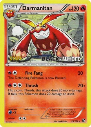 Darmanitan - 25/114 (Prerelease) [Staff] (25) [Black and White Promos] Holofoil