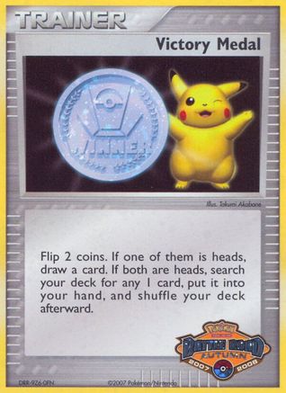 Victory Medal - 2007-2008 (Battle Road Autumn) () [League & Championship Cards] Holofoil