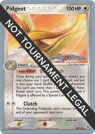 Pidgeot - 2005 (Jeremy Maron) (10) [World Championship Decks]