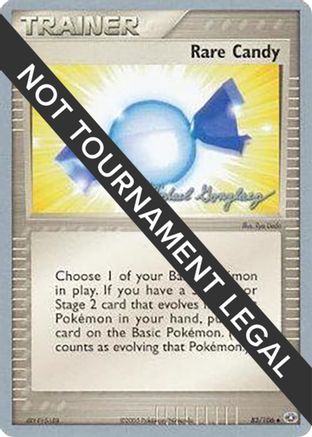 Rare Candy - 2005 (Michael Gonzalez) (83) [World Championship Decks]