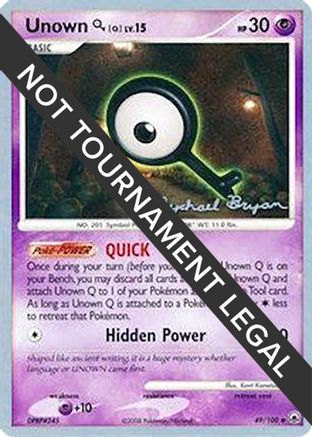 Unown [Q] - 2010 (Mychael Bryan) (49) [World Championship Decks]