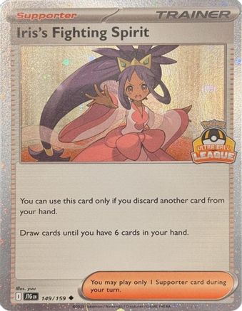 Iris's Fighting Spirit (Ultra Ball League) (149) [League & Championship Cards] Holofoil