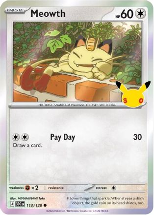 Meowth - 113/128 (113) [ME: 30th Celebration] Holofoil