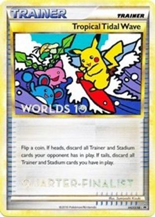 Tropical Tidal Wave - HGSS18 (Worlds 10) [Quarter-Finalist] (HGSS18) [HGSS Promos]